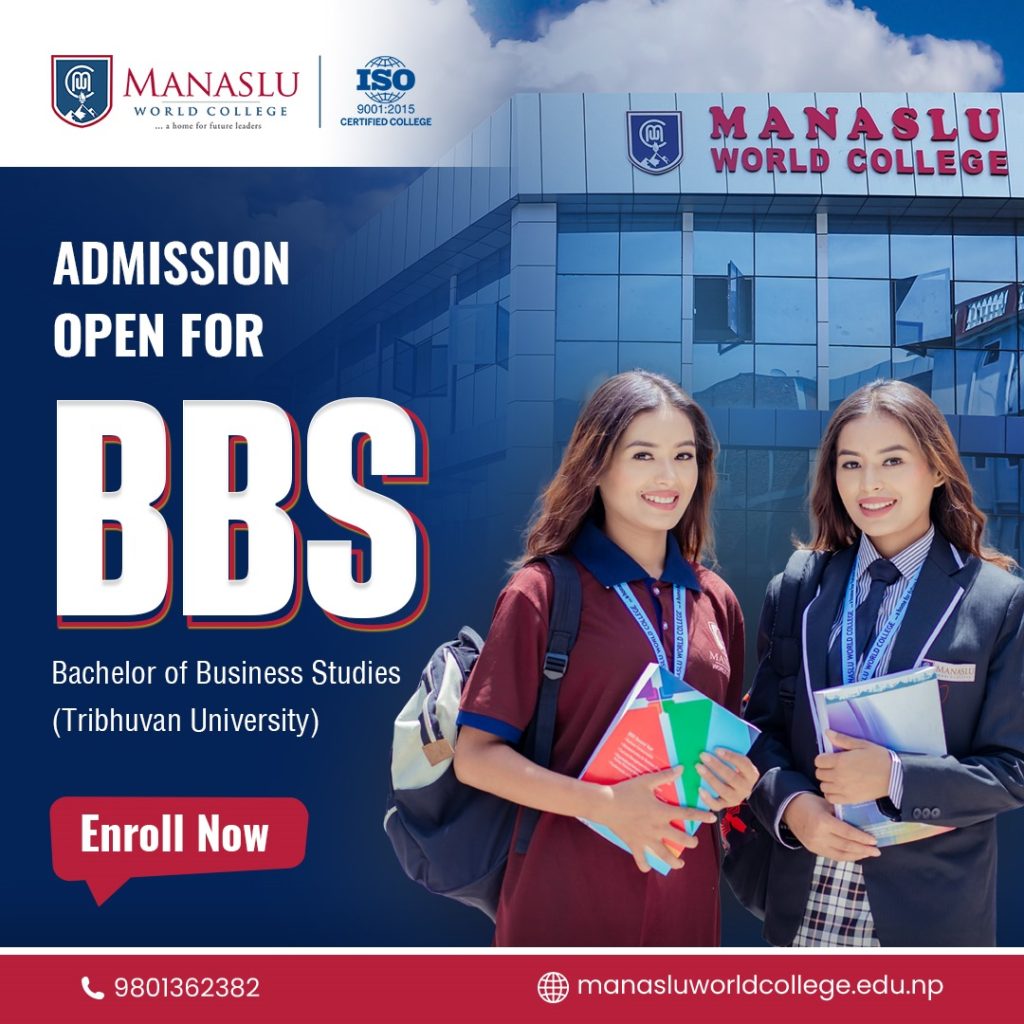 manaslu world college bbs (Tribhuvan University)